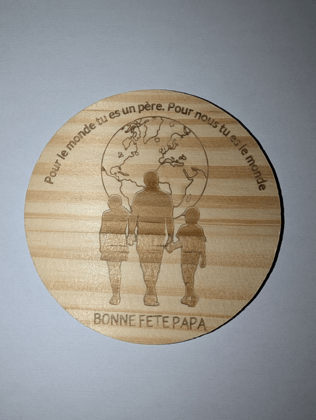 Cadeau fête des pères: "Pour le monde tu es un père. Pour nous tu es le monde" (dessous verre ou magnet)
